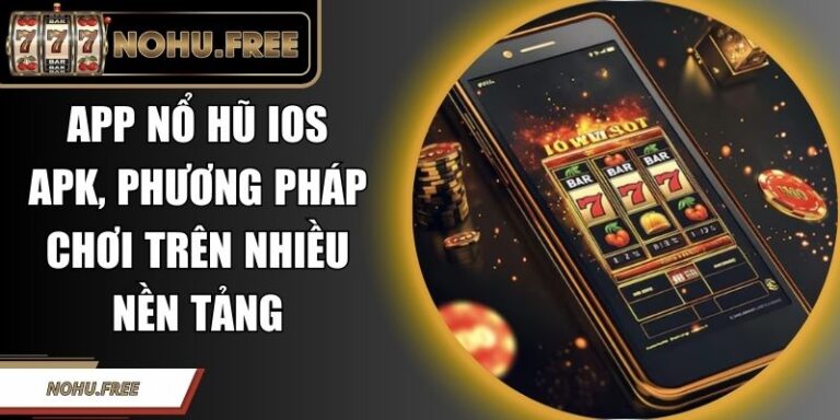 App Nổ Hũ IOS APK