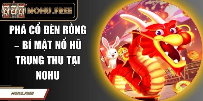Phá Cổ Đèn Rồng